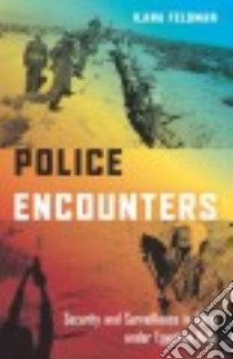 Police Encounters libro in lingua di Feldman Ilana