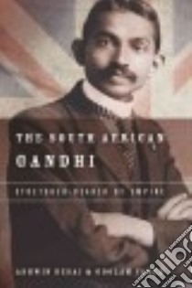 The South African Gandhi libro in lingua di Desai Ashwin, Vahed Goolem