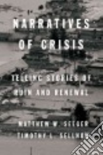 Narratives of Crisis libro in lingua di Seeger Matthew W., Sellnow Timothy L.