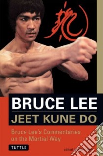Jeet Kune Do libro in lingua di Lee Bruce, Little John R.
