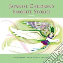 Japanese Children's Favorite Stories libro in lingua di Sakade Florence (EDT), Hayashi Yoshio (ILT), Kurosaki Yoshisuke (ILT)