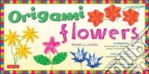 Origami Flowers libro in lingua di LaFosse Michael G.
