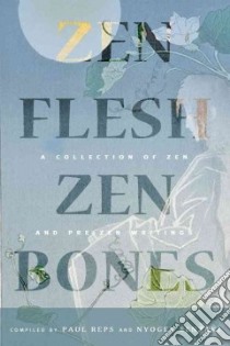 Zen Flesh, Zen Bones libro in lingua di Reps Paul (COM), Senzaki Nyogen (COM)