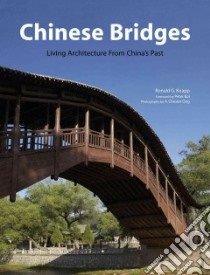 Chinese Bridges libro in lingua di Knapp Ronald G., Bol Peter (FRW), Ong A. Chester (PHT)