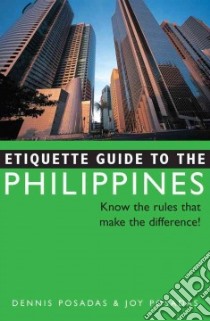 Etiquette Guide to the Philippines libro in lingua di Posadas Dennis, Posadas Joy