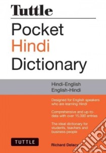 Tuttle Pocket Hindi Dictionary libro in lingua di Delacy Richard