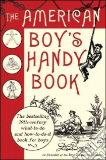 The American Boy's Handy Book libro in lingua di Beard D. C.