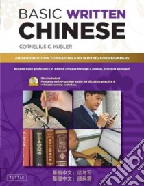Basic Written Chinese libro in lingua di Kubler Cornelius C.