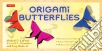 Origami Butterflies libro in lingua di LaFosse Michael G., Alexander Richard L., Mudarri Greg