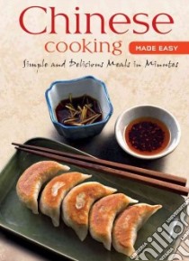 Chinese Cooking Made Easy libro in lingua di Reid Daniel, Law Kenneth, Meng Lee Cheng, Zhang Max, Au-Yang Cecilia