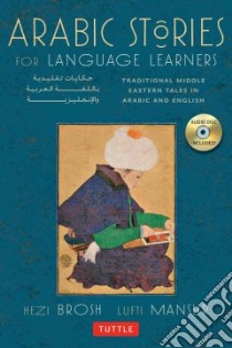 Arabic Stories for Language Learners libro in lingua di Brosh Hezi, Mansur Lutfi