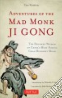 Adventures of the Mad Monk Ji Gong libro in lingua di Xiaoting Guo, Shaw John Robert (TRN), Cass Victoria (INT)