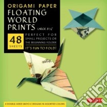Origami Paper Floating World Prints, Large 8 1/4 libro in lingua di Tuttle Publishing (COR)