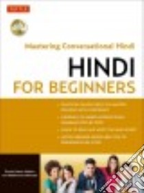Hindi for Beginners libro in lingua di Narain Sunita Mathur, Mehrotra Madhumita