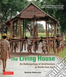 The Living House libro in lingua di Waterson Roxana