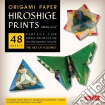 Origami Paper Hiroshige Prints - Small 6 3/4 libro in lingua di Periplus Editions (HK) Ltd. (COR)