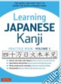 Learning Japanese Kanji Practice Book libro in lingua di Sato Eriko