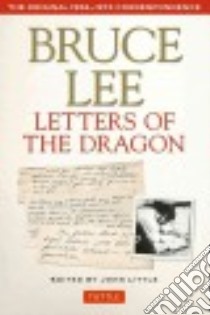Letters of the Dragon libro in lingua di Lee Bruce, Little John (EDT)