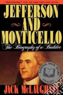 Jefferson and Monticello libro in lingua di McLaughlin Jack
