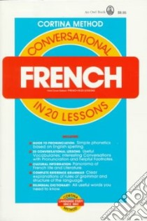 Conversational French in Twenty Lessons libro in lingua di Cortina R. Diez De LA, Cortina County, Alden Douglas W.