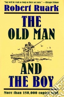 The Old Man and the Boy libro in lingua di Ruark Robert
