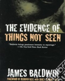 The Evidence of Things Not Seen libro in lingua di Baldwin James
