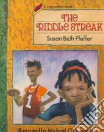 The Riddle Streak libro in lingua di Pfeffer Susan Beth, Chesworth Michael (ILT)