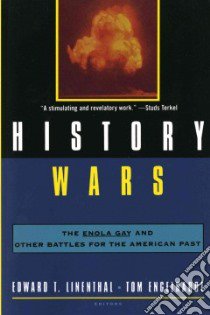 History Wars libro in lingua di Linenthal Edward T. (EDT), Engelhardt Tom (EDT)