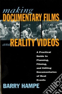 Making Documentary Films and Reality Videos libro in lingua di Hampe Barry