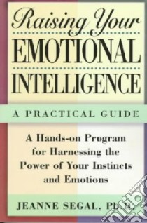 Raising Your Emotional Intelligence libro in lingua di Segal Jeanne