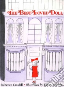 The Best-Loved Doll libro in lingua di Caudill Rebecca, Gilbert Elliot (ILT)