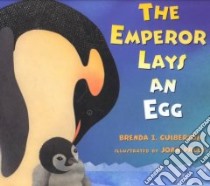 The Emperor Lays an Egg libro in lingua di Guiberson Brenda Z., Paley Joan (ILT)