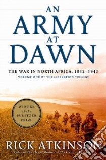 An Army at Dawn libro in lingua di Atkinson Rick