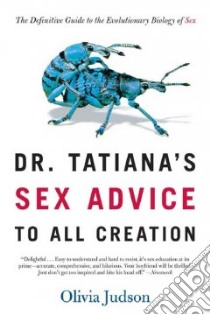 Dr Tatiana's Sex Advice to All Creation libro in lingua di Judson Olivia