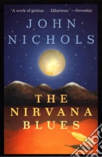 The Nirvana Blues libro in lingua di Nichols John Treadwell