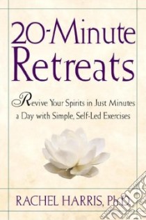 20-Minute Retreats libro in lingua di Harris Rachel