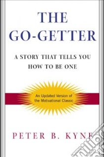 The Go-Getter libro in lingua di Kyne Peter B., Axelrod Alan