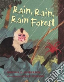 Rain, Rain, Rain Forest libro in lingua di Guiberson Brenda Z., Jenkins Steve (ILT)