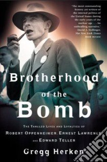 Brotherhood of the Bomb libro in lingua di Herken Gregg