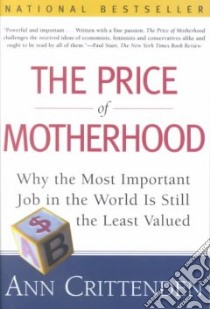The Price of Motherhood libro in lingua di Crittenden Ann