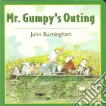 Mr. Gumpy's Outing libro in lingua di Burningham John
