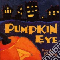 Pumpkin Eye libro in lingua di Fleming Denise
