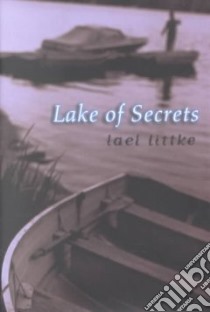 Lake of Secrets libro in lingua di Littke Lael
