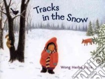 Tracks in the Snow libro in lingua di Yee Wong Herbert