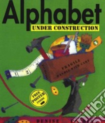 Alphabet Under Construction libro in lingua di Fleming Denise