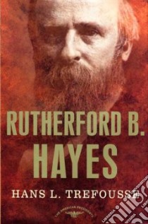 Rutherford B. Hayes libro in lingua di Trefousse Hans L., Schlesinger Arthur Meier (EDT)