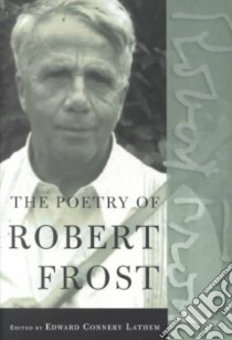 The Poetry of Robert Frost libro in lingua di Frost Robert, Lathem Edward Connery