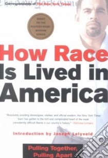How Race Is Lived in America libro in lingua di New York Times Company (EDT), Lelyveld Joseph (INT)