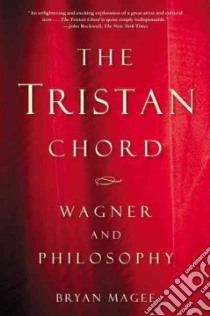 The Tristan Chord libro in lingua di Magee Bryan