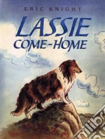 Lassie Come Home libro in lingua di Knight Eric, Kirmse Marguerite (ILT)